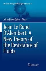Kartonierter Einband Jean Le Rond D'Alembert: A New Theory of the Resistance of Fluids von