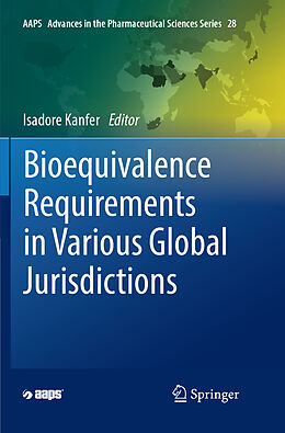 Kartonierter Einband Bioequivalence Requirements in Various Global Jurisdictions von 
