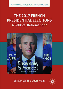 Kartonierter Einband The 2017 French Presidential Elections von Gilles Ivaldi, Jocelyn Evans
