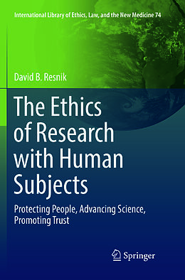 Kartonierter Einband The Ethics of Research with Human Subjects von David B. Resnik