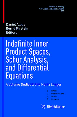 Couverture cartonnée Indefinite Inner Product Spaces, Schur Analysis, and Differential Equations de 