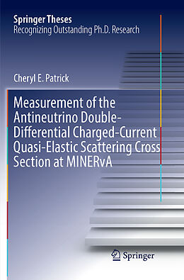 Couverture cartonnée Measurement of the Antineutrino Double-Differential Charged-Current Quasi-Elastic Scattering Cross Section at MINERvA de Cheryl E. Patrick