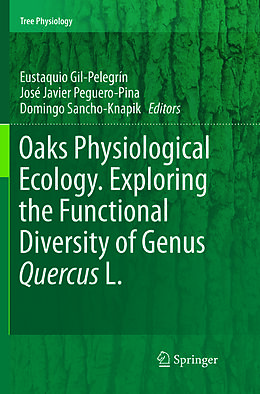 Kartonierter Einband Oaks Physiological Ecology. Exploring the Functional Diversity of Genus Quercus L von 