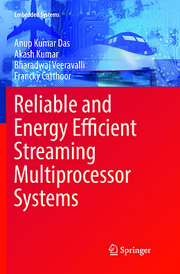 Couverture cartonnée Reliable and Energy Efficient Streaming Multiprocessor Systems de Anup Kumar Das, Francky Catthoor, Bharadwaj Veeravalli