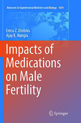 Kartonierter Einband Impacts of Medications on Male Fertility von Ajay K. Nangia, Erma Z. Drobnis