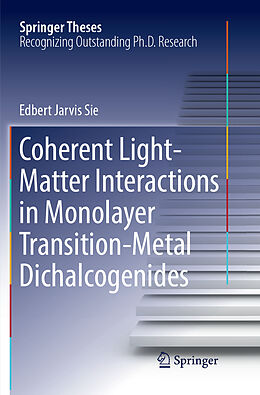 Kartonierter Einband Coherent Light-Matter Interactions in Monolayer Transition-Metal Dichalcogenides von Edbert Jarvis Sie