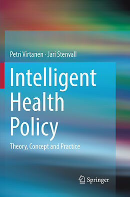 Couverture cartonnée Intelligent Health Policy de Jari Stenvall, Petri Virtanen