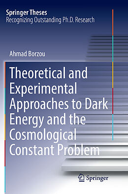 Kartonierter Einband Theoretical and Experimental Approaches to Dark Energy and the Cosmological Constant Problem von Ahmad Borzou