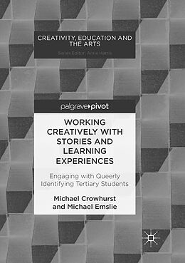 Couverture cartonnée Working Creatively with Stories and Learning Experiences de Michael Emslie, Michael Crowhurst