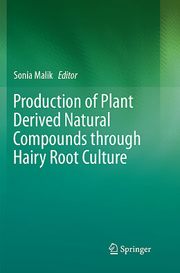 Kartonierter Einband Production of Plant Derived Natural Compounds through Hairy Root Culture von 