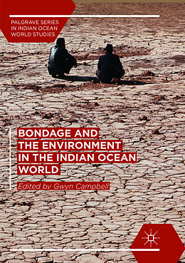 Couverture cartonnée Bondage and the Environment in the Indian Ocean World de 