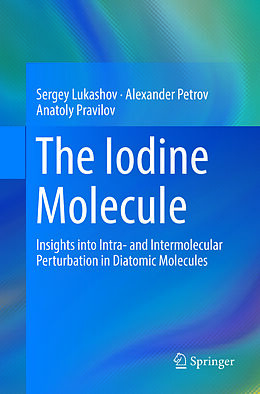 Couverture cartonnée The Iodine Molecule de Sergey Lukashov, Anatoly Pravilov, Alexander Petrov