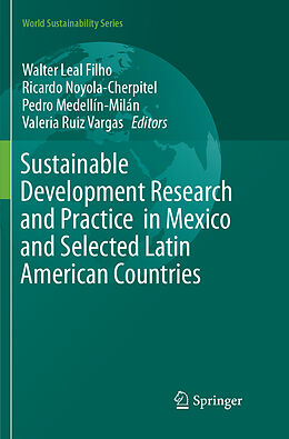 Couverture cartonnée Sustainable Development Research and Practice in Mexico and Selected Latin American Countries de 