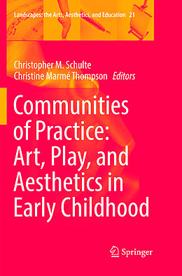 Kartonierter Einband Communities of Practice: Art, Play, and Aesthetics in Early Childhood von 