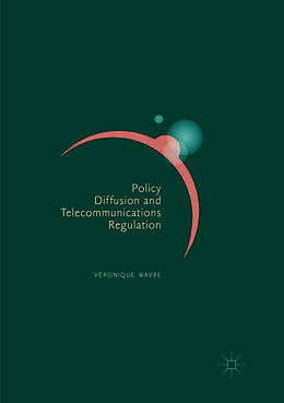 Couverture cartonnée Policy Diffusion and Telecommunications Regulation de Véronique Wavre