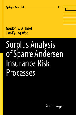 Couverture cartonnée Surplus Analysis of Sparre Andersen Insurance Risk Processes de Jae-Kyung Woo, Gordon E. Willmot