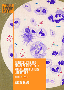 Couverture cartonnée Tuberculosis and Disabled Identity in Nineteenth Century Literature de Alex Tankard