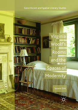 Kartonierter Einband Virginia Woolf's Rooms and the Spaces of Modernity von Suzana Zink