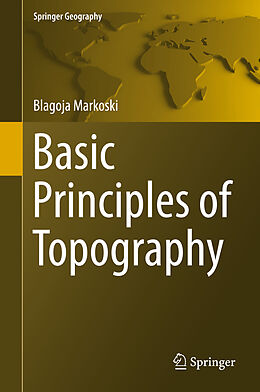 Kartonierter Einband Basic Principles of Topography von Blagoja Markoski