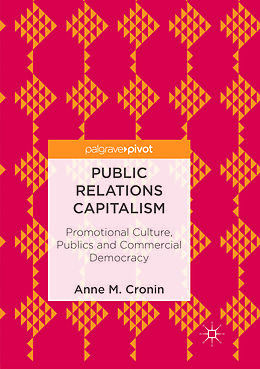 Couverture cartonnée Public Relations Capitalism de Anne M. Cronin