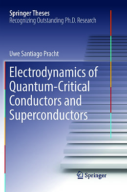 Couverture cartonnée Electrodynamics of Quantum-Critical Conductors and Superconductors de Uwe Santiago Pracht