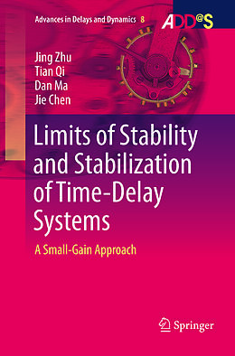 Kartonierter Einband Limits of Stability and Stabilization of Time-Delay Systems von Jing Zhu, Jie Chen, Dan Ma
