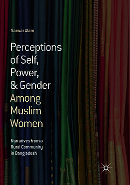 Couverture cartonnée Perceptions of Self, Power, & Gender Among Muslim Women de Sarwar Alam