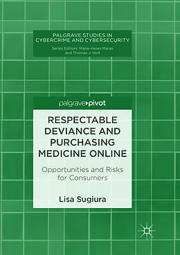 Couverture cartonnée Respectable Deviance and Purchasing Medicine Online de Lisa Sugiura