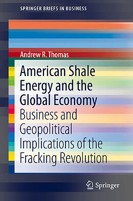 Couverture cartonnée American Shale Energy and the Global Economy de Andrew R. Thomas