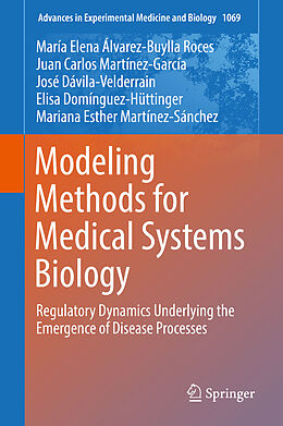 Fester Einband Modeling Methods for Medical Systems Biology von María Elena Álvarez-Buylla Roces, Juan Carlos Martínez-García, Mariana Esther Martínez-Sánchez