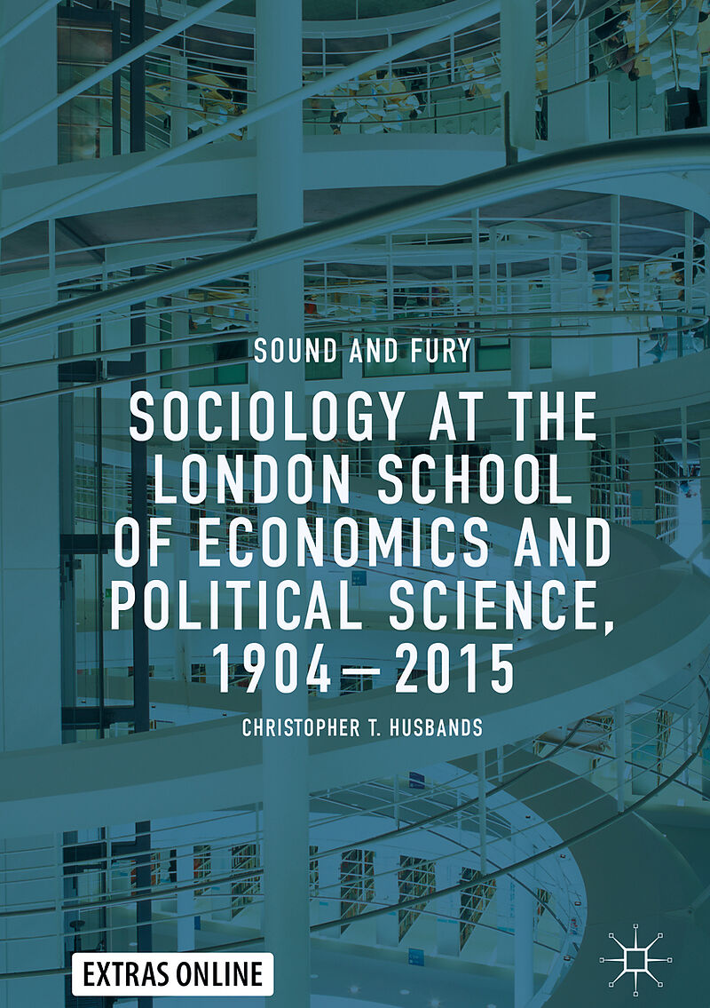 Sociology at the London School of Economics and Political Science, 1904 2015