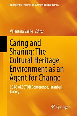 E-Book (pdf) Caring and Sharing: The Cultural Heritage Environment as an Agent for Change von 