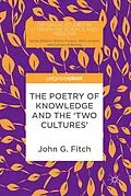 E-Book (pdf) The Poetry of Knowledge and the 'Two Cultures' von John G. Fitch