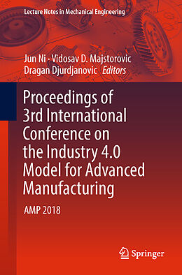 Couverture cartonnée Proceedings of 3rd International Conference on the Industry 4.0 Model for Advanced Manufacturing de 