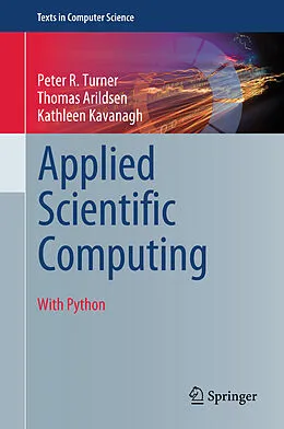 E-Book (pdf) Applied Scientific Computing von Peter R. Turner, Thomas Arildsen, Kathleen Kavanagh
