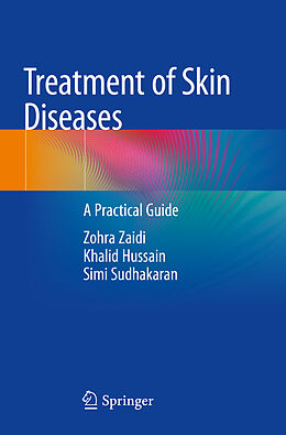 Couverture cartonnée Treatment of Skin Diseases de Zohra Zaidi, Simi Sudhakaran, Khalid Hussain