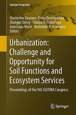 E-Book (pdf) Urbanization: Challenge and Opportunity for Soil Functions and Ecosystem Services von 