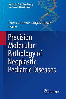 Livre Relié Precision Molecular Pathology of Neoplastic Pediatric Diseases de 