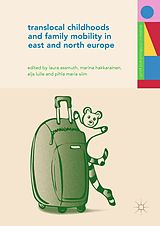 eBook (pdf) Translocal Childhoods and Family Mobility in East and North Europe de 