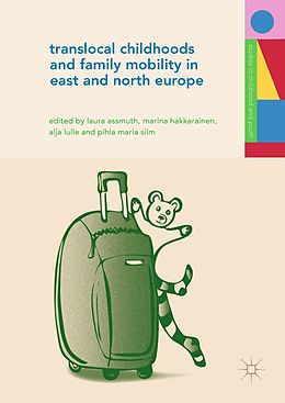 eBook (pdf) Translocal Childhoods and Family Mobility in East and North Europe de 