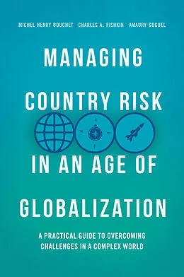 E-Book (pdf) Managing Country Risk in an Age of Globalization von Michel Henry Bouchet, Charles A. Fishkin, Amaury Goguel
