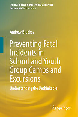 Livre Relié Preventing Fatal Incidents in School and Youth Group Camps and Excursions de Andrew Brookes