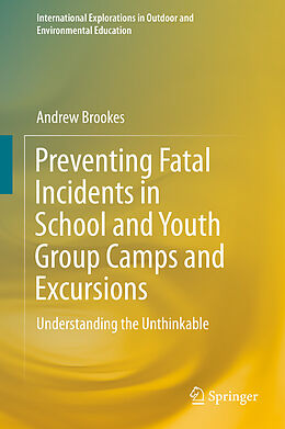 eBook (pdf) Preventing Fatal Incidents in School and Youth Group Camps and Excursions de Andrew Brookes