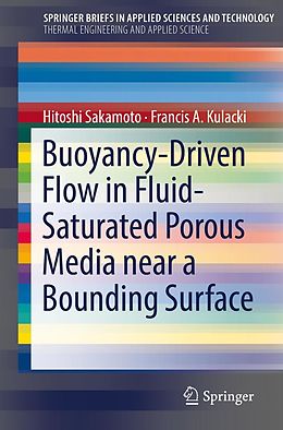 E-Book (pdf) Buoyancy-Driven Flow in Fluid-Saturated Porous Media near a Bounding Surface von Hitoshi Sakamoto, Francis A. Kulacki