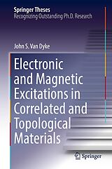 eBook (pdf) Electronic and Magnetic Excitations in Correlated and Topological Materials de John S. van Dyke