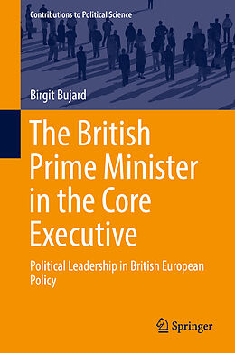 Livre Relié The British Prime Minister in the Core Executive de Birgit Bujard