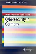 E-Book (pdf) Cybersecurity in Germany von Martin Schallbruch, Isabel Skierka