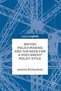 E-Book (pdf) British Policy-Making and the Need for a Post-Brexit Policy Style von Jeremy Richardson