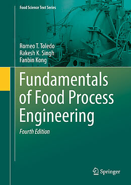 Livre Relié Fundamentals of Food Process Engineering de Romeo T. Toledo, Fanbin Kong, Rakesh K. Singh