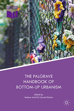 Livre Relié The Palgrave Handbook of Bottom-Up Urbanism de 